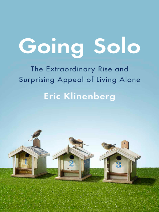 Title details for Going Solo by Eric Klinenberg - Available